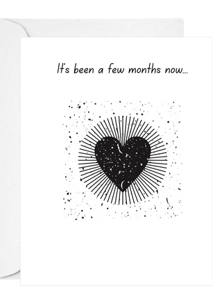 It's been a few months now...
