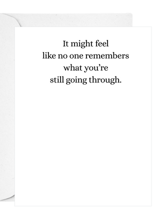 It might feel like no one remembers...