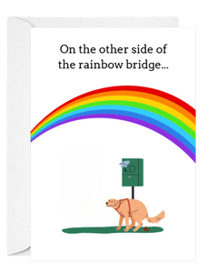 The card reads 'On the other side of the rainbow bridge.' with a dog pooping under a rainbow. Deathday cards
