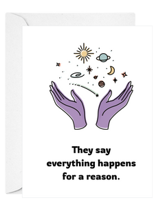 Card with purple hands and celestial symbols on white background. Everything happens for a reason- funny all purpose card-Deathday Cards
